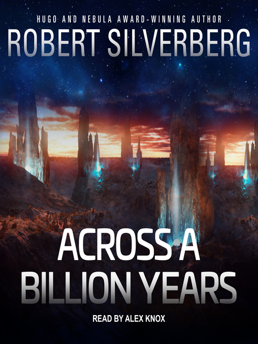 Title details for Across a Billion Years by Robert Silverberg - Wait list